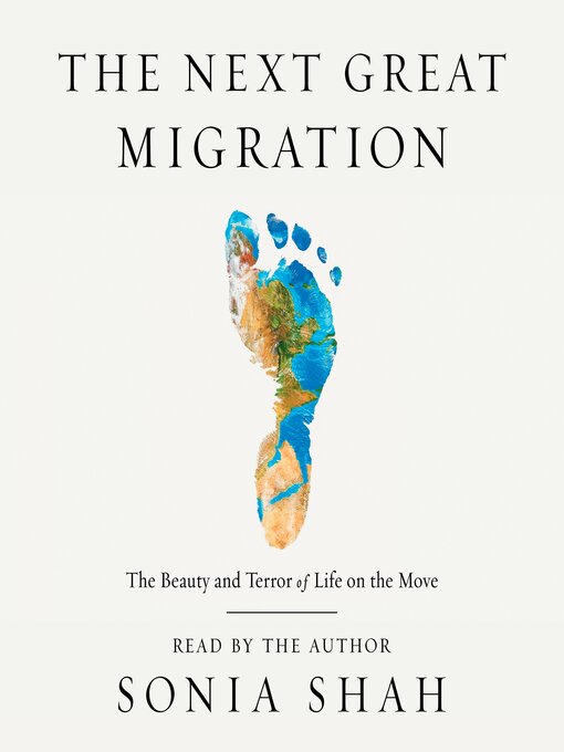 Title details for The Next Great Migration by Sonia Shah - Available